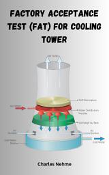 Icon image Factory Acceptance Test (FAT) for Cooling Tower