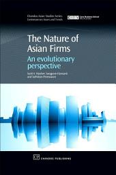 Icon image The Nature of Asian Firms: An Evolutionary Perspective