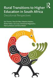 Icon image Rural Transitions to Higher Education in South Africa: Decolonial Perspectives