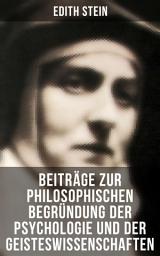 Icon image Edith Stein: Beiträge zur philosophischen Begründung der Psychologie und der Geisteswissenschaften