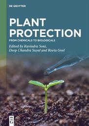 Icon image Plant Protection: From Chemicals to Biologicals