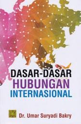 Icon image Dasar-Dasar Hubungan Internasional Edisi Pertama