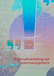 Icon image Regionalmarketing mit Clustermanagement: Räumliche Wertschöpfungsketten