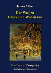 Icon image Der Weg zu Glück und Wohlstand: The Path of Prosperity