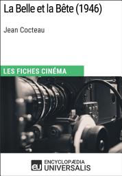 Icon image La Belle et la Bête de Jean Cocteau: Les Fiches Cinéma d'Universalis