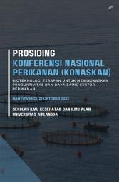 Icon image PROSIDING KONFERENSI NASIONAL PERIKANAN (KONASKAN) - Bioteknologi Terapan untuk Meningkatkan Produktivitas dan Daya Saing Sektor Perikanan