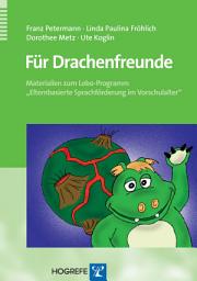 Icon image Für Drachenfreunde: Materialien zum Lobo-Programm »Elternbasierte Sprachförderung im Vorschulalter«