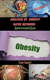 Icon image Analysis Of Obesity Rates between America and Asia