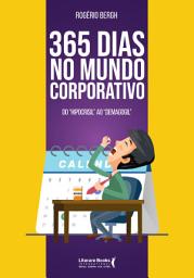 Icon image 365 dias no mundo corporativo: Do "hipocrisil" ao "demagogil"