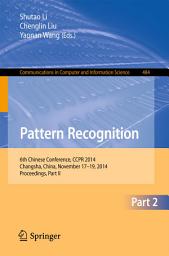 Icon image Pattern Recognition: 6th Chinese Conference, CCPR 2014, Changsha, China, November 17-19, 2014. Proceedings, Part II