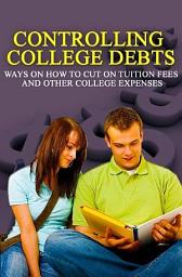 Icon image Controlling College Debts