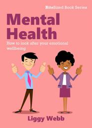 Icon image Mental Health: How to look after your emotional wellbeing