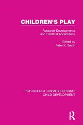 Icon image Children's Play: Research Developments and Practical Applications