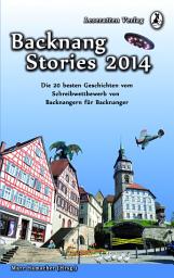 Icon image Backnang Stories 2014: Die 20 besten Geschichten des Wettbewerbes