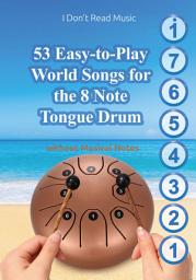 Icon image 53 Easy-to-Play World Songs for the 8 Note Tongue Drum: Without Musical Notes. Just follow the Circles: I Don't Read Music