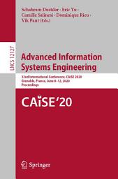 Icon image Advanced Information Systems Engineering: 32nd International Conference, CAiSE 2020, Grenoble, France, June 8–12, 2020, Proceedings