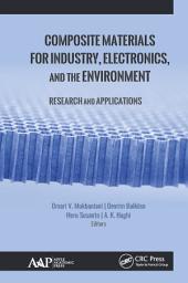 Icon image Composite Materials for Industry, Electronics, and the Environment: Research and Applications