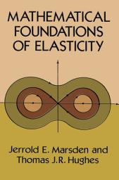 Icon image Mathematical Foundations of Elasticity