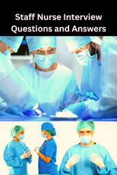 Icon image Staff Nurse Interview Questions and Answers