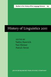 Icon image History of Linguistics 2011: Selected Papers from the 12th International Conference on the History of the Language Sciences (ICHoLS XII), Saint Petersburg, 28 August - 2 September 2011