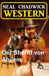 Icon image Der Sheriff von Abilene: Western