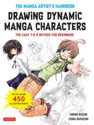 Icon image Manga Artist's Handbook: Drawing Dynamic Manga Characters: The Easy 1-2-3 Method for Beginners