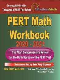 Icon image PERT Math Workbook 2020 - 2021: The Most Comprehensive Review for the Math Section of the PERT Test