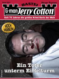 Icon image Jerry Cotton 3531: Ein Toter unterm Eiffelturm