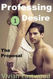 Icon image Professing Desire: The Proposal