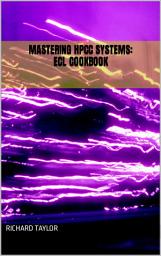 Icon image Mastering HPCC Systems: ECL Cookbook