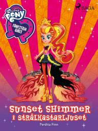 Icon image Equestria Girls - Sunset Shimmer i strålkastarljuset