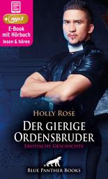 Icon image Der gierige Ordensbruder | Erotik Audio Story | Erotisches Hörbuch: Egal ob mit Männlein oder Weiblein ...