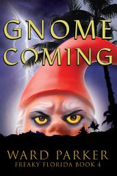 Icon image Gnome Coming: A Humorous Paranormal Mystery