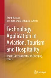 Icon image Technology Application in Aviation, Tourism and Hospitality: Recent Developments and Emerging Issues