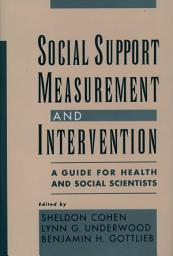 Icon image Social Support Measurement and Intervention: A Guide for Health and Social Scientists