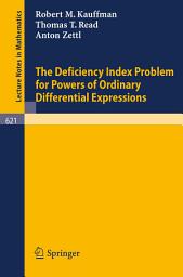 Icon image The Deficiency Index Problem for Powers of Ordinary Differential Expressions