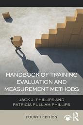 Icon image Handbook of Training Evaluation and Measurement Methods: Edition 4