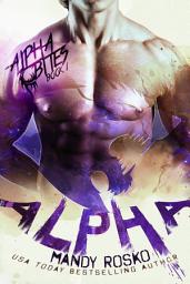 Icon image Alpha: A Paranormal Alpha-Shifter Romance Novel