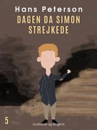 Icon image Dagen da Simon strejkede: Bind 5