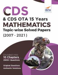 Icon image CDS 15 Years Mathematics Topic wise Solved Papers (2007 - 2021)