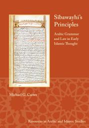 Icon image Sibawayhi's Principles: Arabic Grammar and Law in Early Islamic Thought