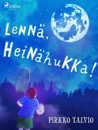 Icon image Lennä, Heinähukka!