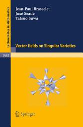 Icon image Vector fields on Singular Varieties