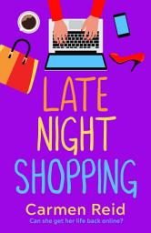 Icon image Late Night Shopping: The perfect laugh-out-loud romantic comedy