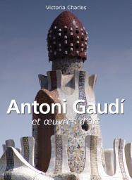 Icon image Antoni Gaudí et œuvres d'art