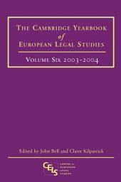 Icon image Cambridge Yearbook of European Legal Studies, Vol 6, 2003-2004