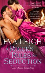 Icon image A Rogue's Rules for Seduction: A Novel