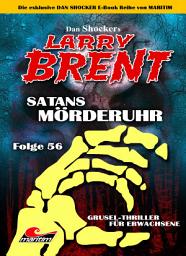 Icon image Dan Shocker's LARRY BRENT 56: Satans Mörderuhr