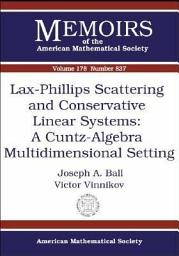 Icon image Lax-Phillips Scattering and Conservative Linear Systems: A Cuntz-Algebra Multidimensional Setting: A Cuntz-algebra Multidimensional Setting