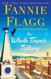 Icon image The Whole Town's Talking: A Novel